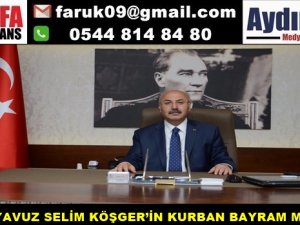 VALİ YAVUZ SELİM KÖŞGER’İN KURBAN BAYRAM MESAJI