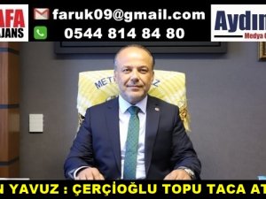 YAVUZ : ÇERÇİOĞLU TOPU TACA ATIYOR