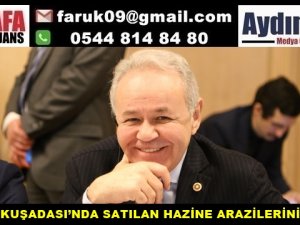 SEZGİN, KUŞADASI’NDA SATILAN HAZİNE ARAZİLERİNİ SORDU