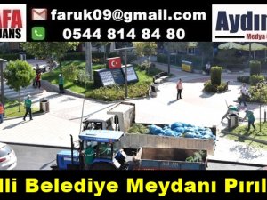 Nazilli Belediye Meydanı Pırıl Pırıl