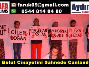 Emine Bulut Cinayetini Sahnede Canlandırdılar