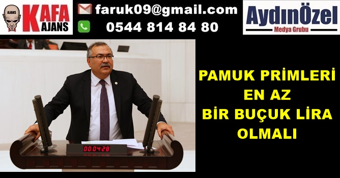 PAMUK PRİMLERİ EN AZ BİR BUÇUK LİRA OLMALI