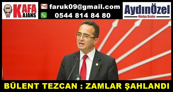 BÜLENT TEZCAN : ZAMLAR ŞAHLANDI