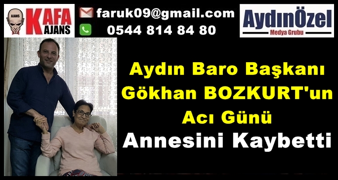 Aydın Baro Başkanı Gökhan BOZKURT'un Acı Günü