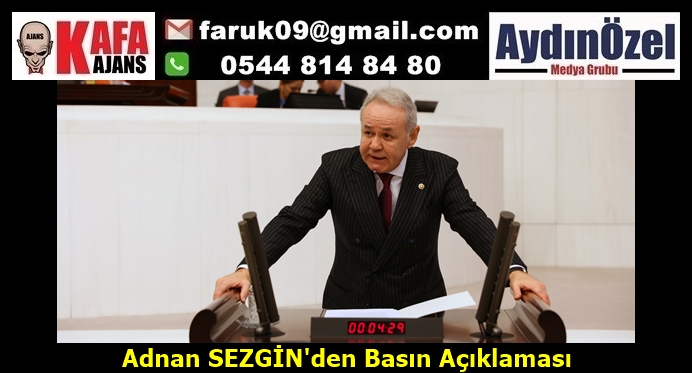 Adnan SEZGİN'den Basın Açıklaması