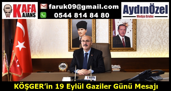 KÖŞGER’in 19 Eylül Gaziler Günü Mesajı