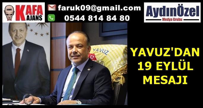 YAVUZ'DAN 19 EYLÜL MESAJI