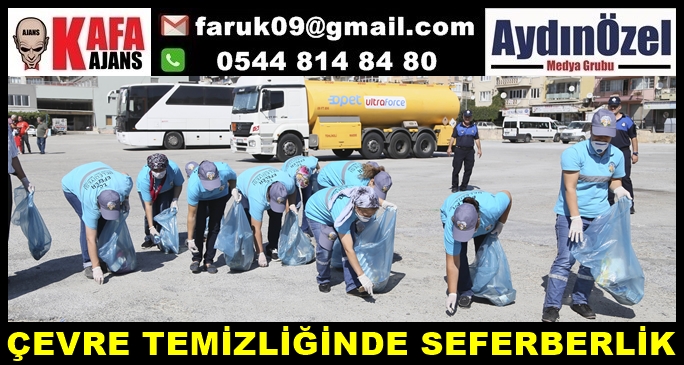 ÇEVRE TEMİZLİĞİNDE SEFERBERLİK