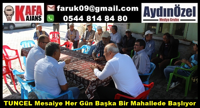TUNCEL Mesaiye Her Gün Başka Bir Mahallede Başlıyor