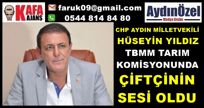 Hüseyin YILDIZ, TBMM'de Çiftçinin Sesi Oldu