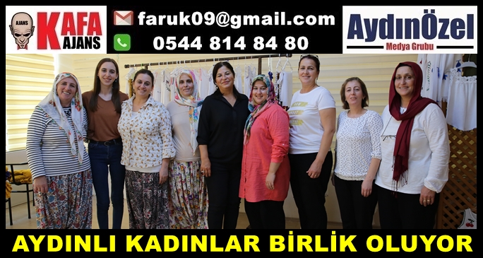 AYDINLI KADINLAR BİRLİK OLUYOR