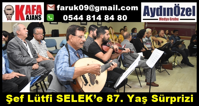 Şef Lütfi SELEK’e 87. Yaş Sürprizi