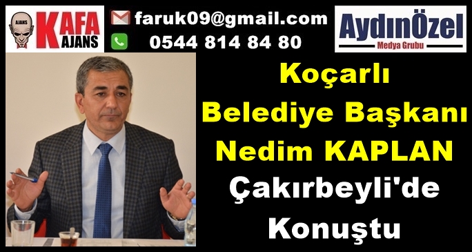 Başkan Nedim KAPLAN Çakırbeyli'de Konuştu