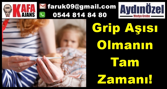 Grip Aşısı Olmanın Tam Zamanı!