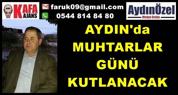 AYDIN'DA MUHTARLAR GÜNÜ KUTLANACAK