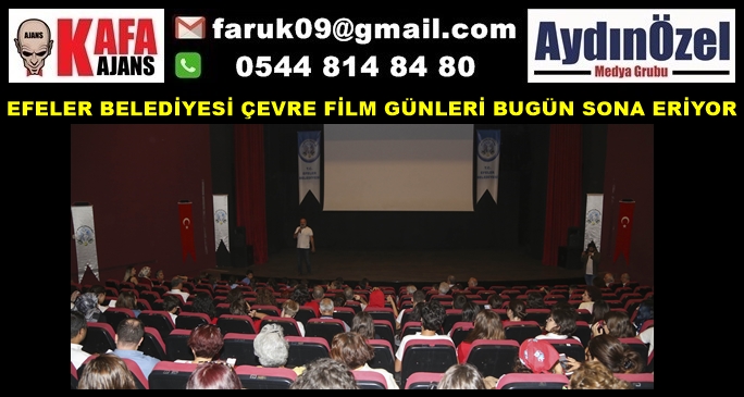 EFELER BELEDİYESİ ÇEVRE FİLM GÜNLERİ BUGÜN SONA ERİYOR