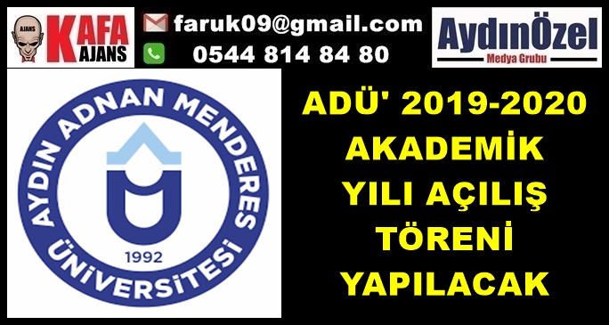 ADÜ' 2019-2020 AKADEMİK YILI AÇILIŞ TÖRENİ YAPILACAK