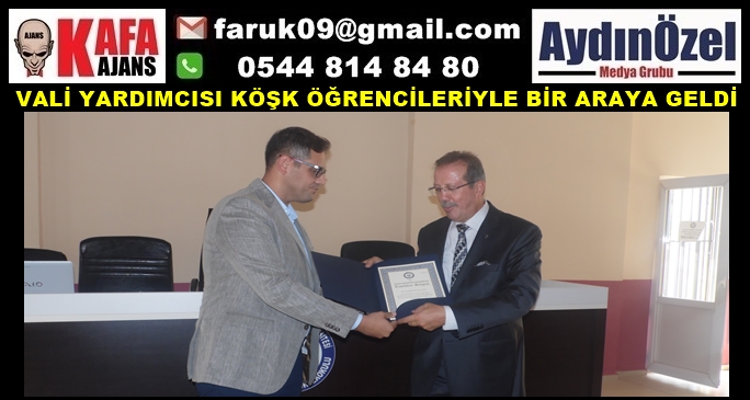 VALİ YARDIMCISI KÖŞK ÖĞRENCİLERİYLE BİR ARAYA GELDİ