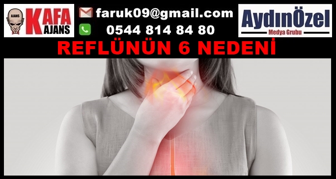 REFLÜNÜN 6 NEDENİ