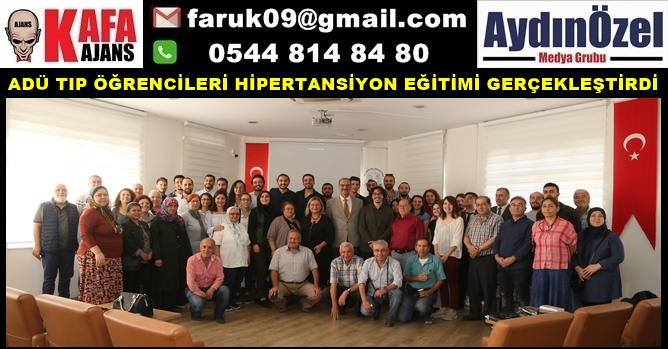 ADÜ TIP ÖĞRENCİLERİ HİPERTANSİYON EĞİTİMİ GERÇEKLEŞTİRDİ