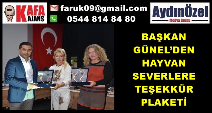 BAŞKAN GÜNEL’DEN HAYVAN SEVERLERE TEŞEKKÜR PLAKETİ