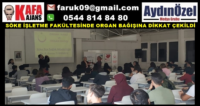 SÖKE İŞLETME FAKÜLTESİNDE ORGAN BAĞIŞINA DİKKAT ÇEKİLDİ