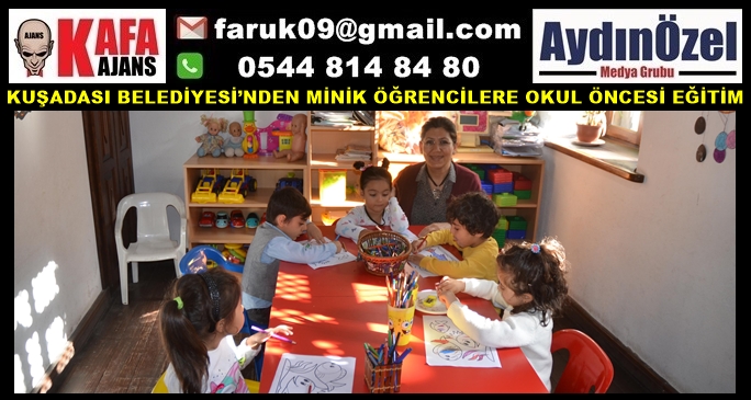 KUŞADASI BELEDİYESİ’NDEN MİNİK ÖĞRENCİLERE OKUL ÖNCESİ EĞİTİM