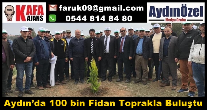 Aydın’da 100 bin Fidan Toprakla Buluştu