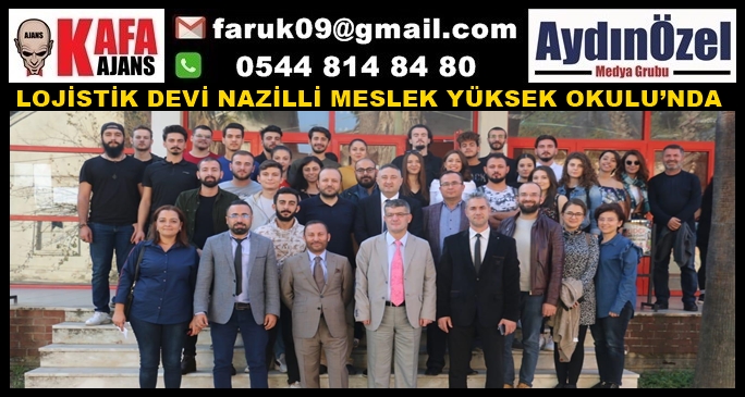 LOJİSTİK DEVİ NAZİLLİ MESLEK YÜKSEK OKULU’NDA