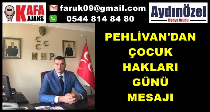 PEHLİVAN'DAN ÇOCUK HAKLARI GÜNÜ MESAJI