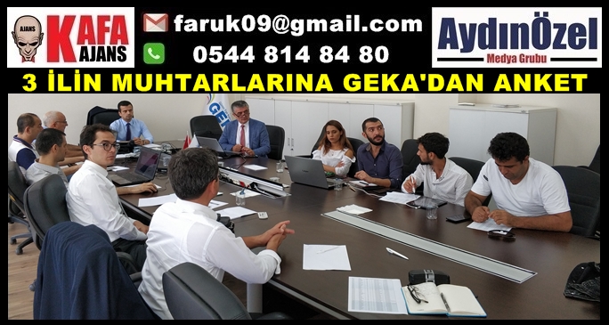 3 İLİN MUHTARLARINA GEKA'DAN ANKET