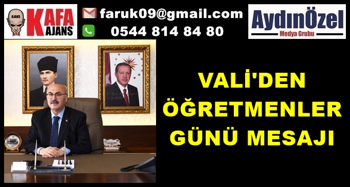 VALİ'DEN ÖĞRETMENLER GÜNÜ MESAJI