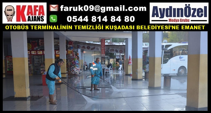 TERMİNALİNİN TEMİZLİĞİ KUŞADASI BELEDİYESİ’NE EMANET