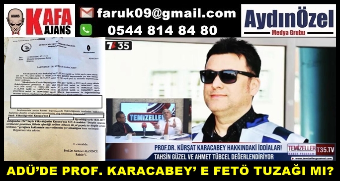 ADÜ’DE PROF. KARACABEY’ E FETÖ TUZAĞI MI?