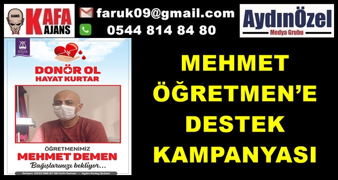 MEHMET ÖĞRETMEN’E DESTEK KAMPANYASI