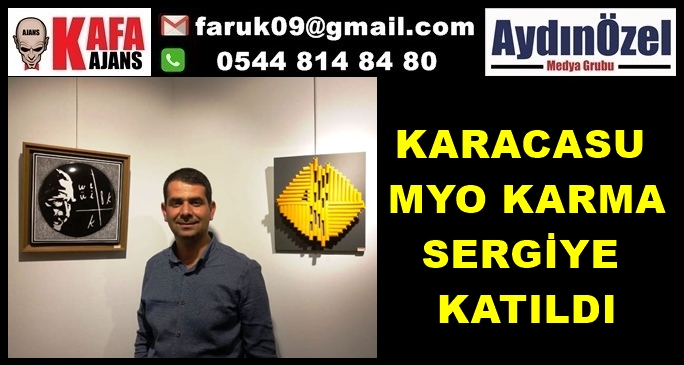 KARACASU MYO KARMA SERGİYE KATILDI