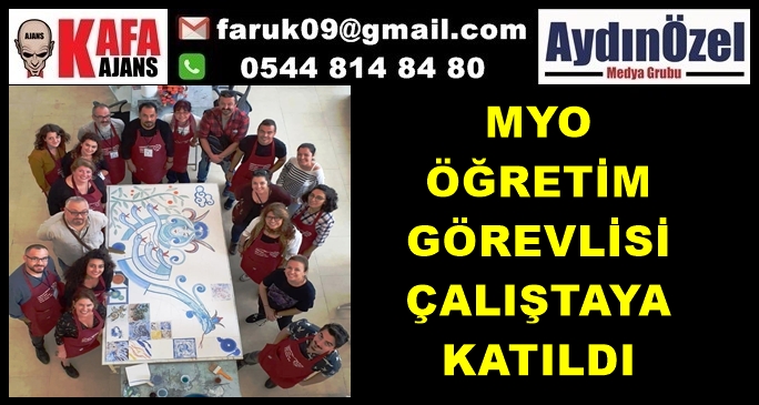 MYO ÖĞRETİM GÖREVLİSİ ÇALIŞTAYA KATILDI