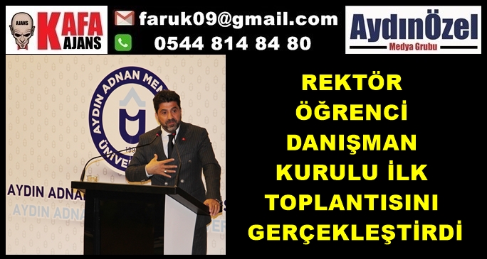 REKTÖR-ÖĞRENCİ DANIŞMAN KURULU İLK TOPLANTISINI GERÇEKLEŞTİRDİ