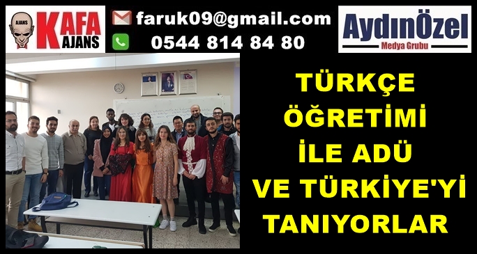 TÜRKÇE ÖĞRETİMİ İLE ADÜ VE TÜRKİYE'Yİ TANIYORLAR