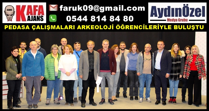 PEDASA ÇALIŞMALARI ARKEOLOJİ ÖĞRENCİLERİYLE BULUŞTU