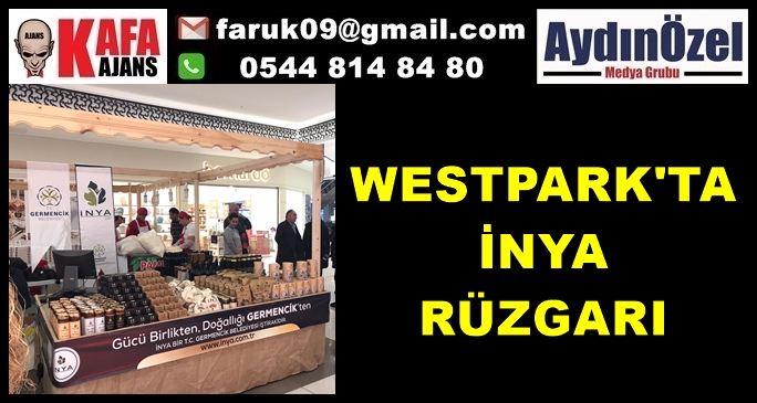 WESTPARK'TA İNYA RÜZGARI