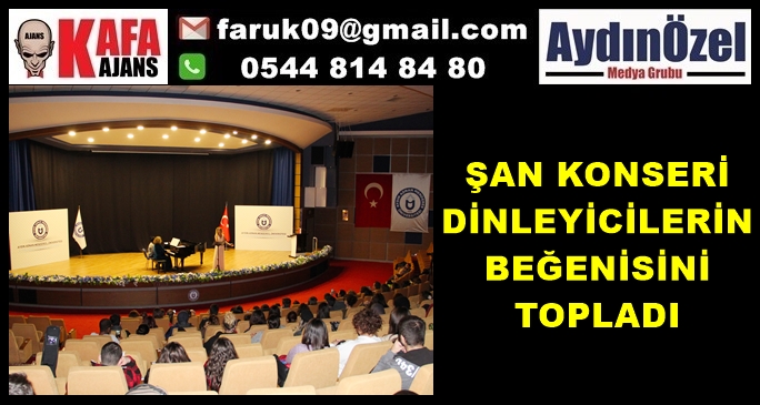 ŞAN KONSERİ DİNLEYİCİLERİN BEĞENİSİNİ TOPLADI