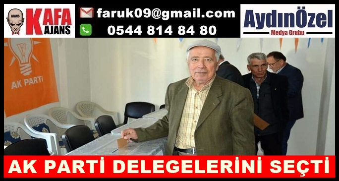 AK PARTİ DELEGELERİNİ SEÇTİ