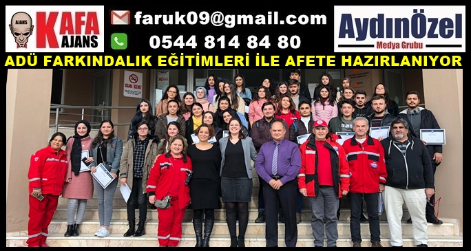 ADÜ FARKINDALIK EĞİTİMLERİ İLE AFETE HAZIRLANIYOR