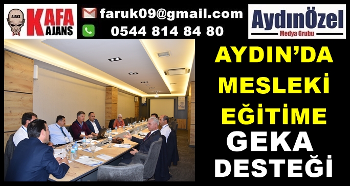 AYDIN’DA MESLEKİ EĞİTİME GEKA DESTEĞİ