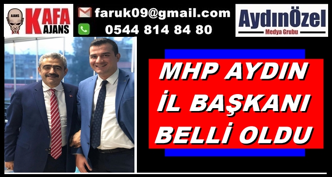 MHP AYDIN İL BAŞKANI HALUK ALICIK OLDU