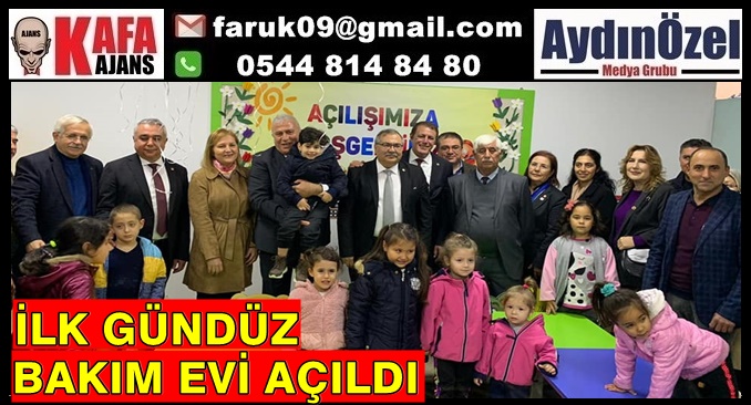İLK GÜNDÜZ BAKIM EVİ AÇILDI