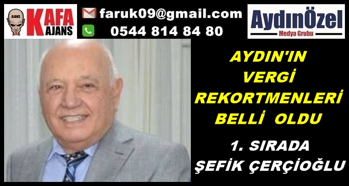 AYDIN'IN VERGİ REKORTMENLERİ BELLİ OLDU