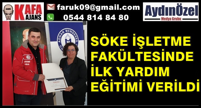 SÖKE İŞLETME FAKÜLTESİNDE İLK YARDIM EĞİTİMİ VERİLDİ