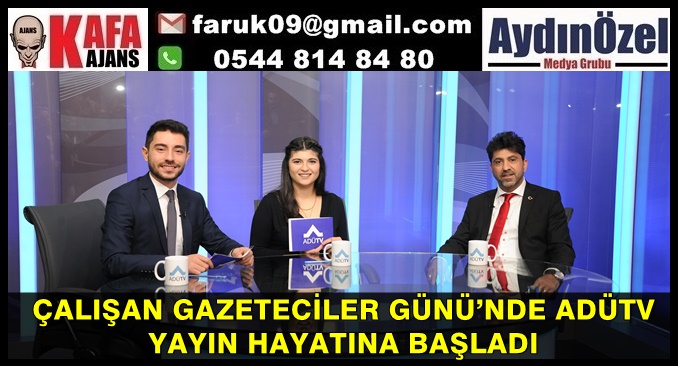 ÇALIŞAN GAZETECİLER GÜNÜ’NDE ADÜTV YAYIN HAYATINA BAŞLADI